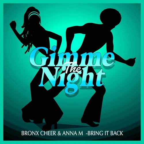 Bronx Cheer, Anna M - Bring It Back - Nu Disco Mix [GTN068]
